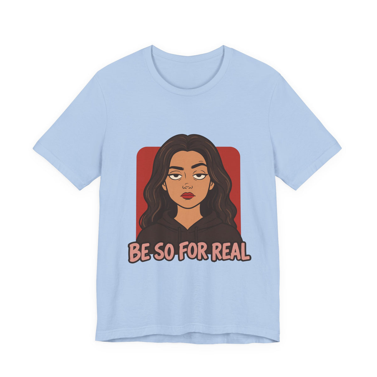 Be So For Real