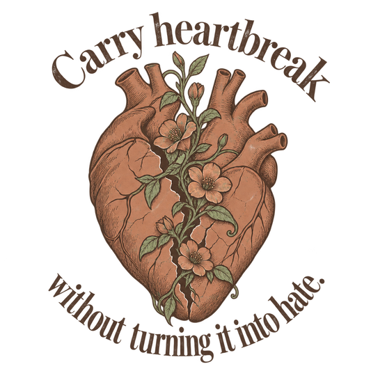 Carry Heartbreak Without Hate