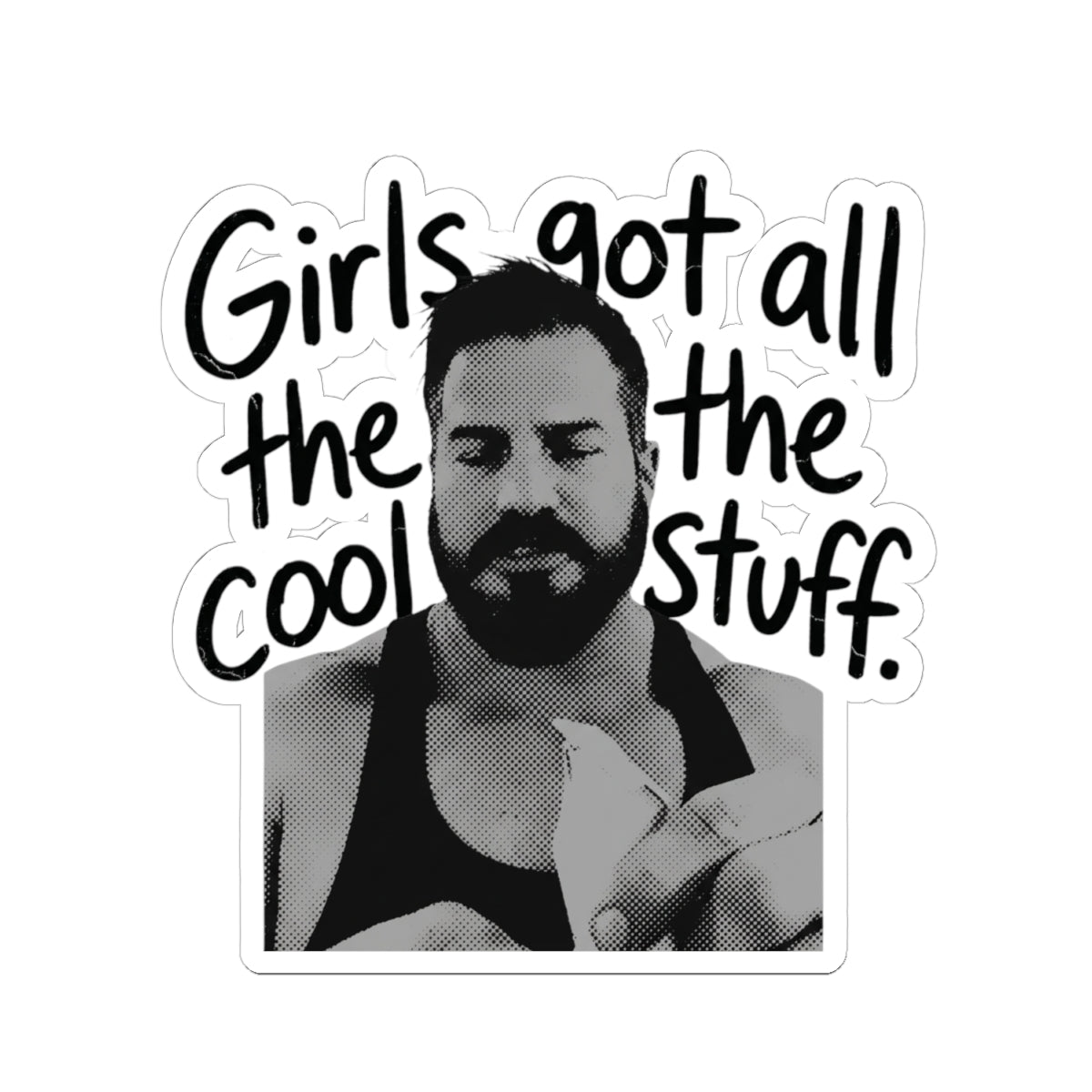 Girls Got All The Cool Stuff