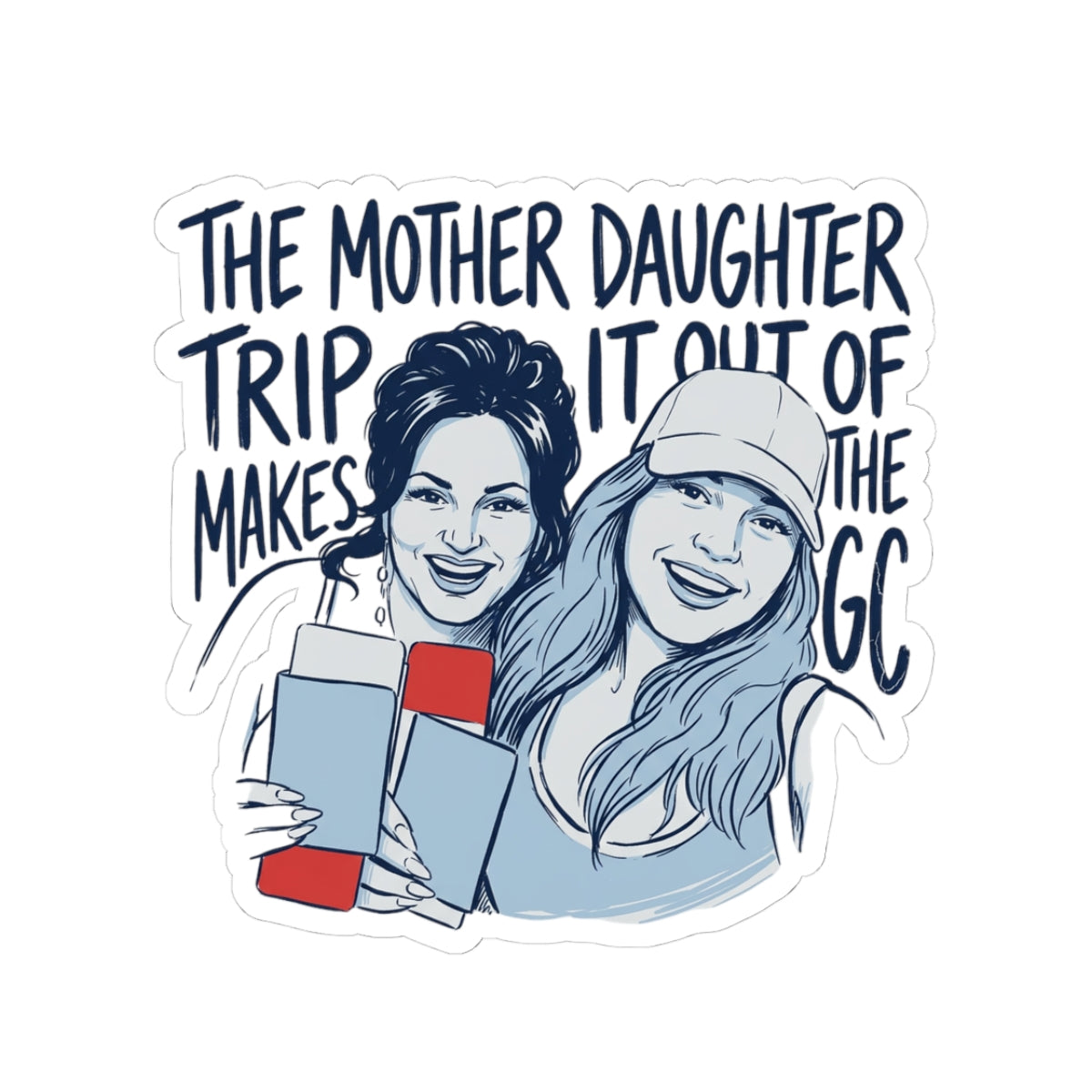 Mother Daughter Trip