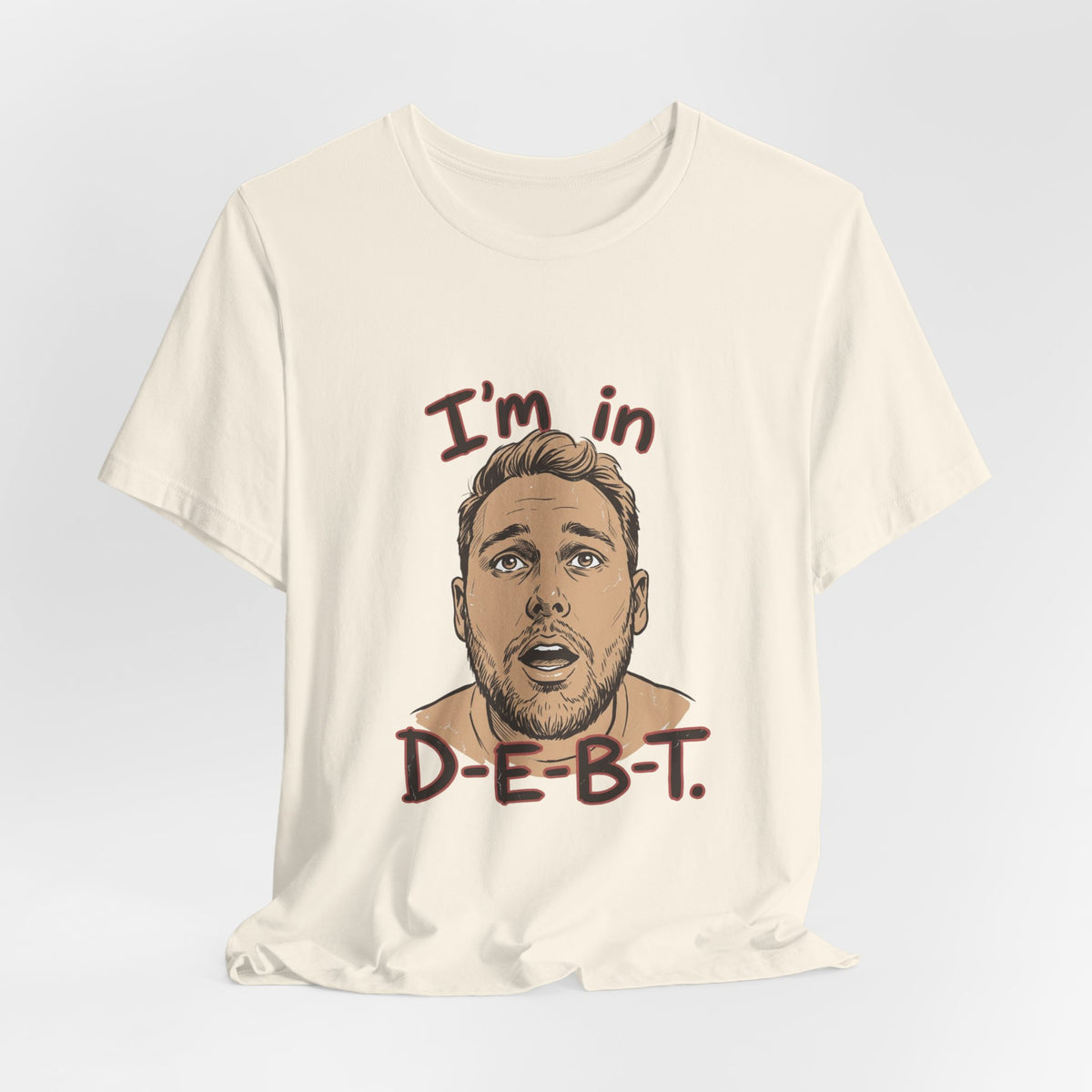 I'm in D-E-B-T