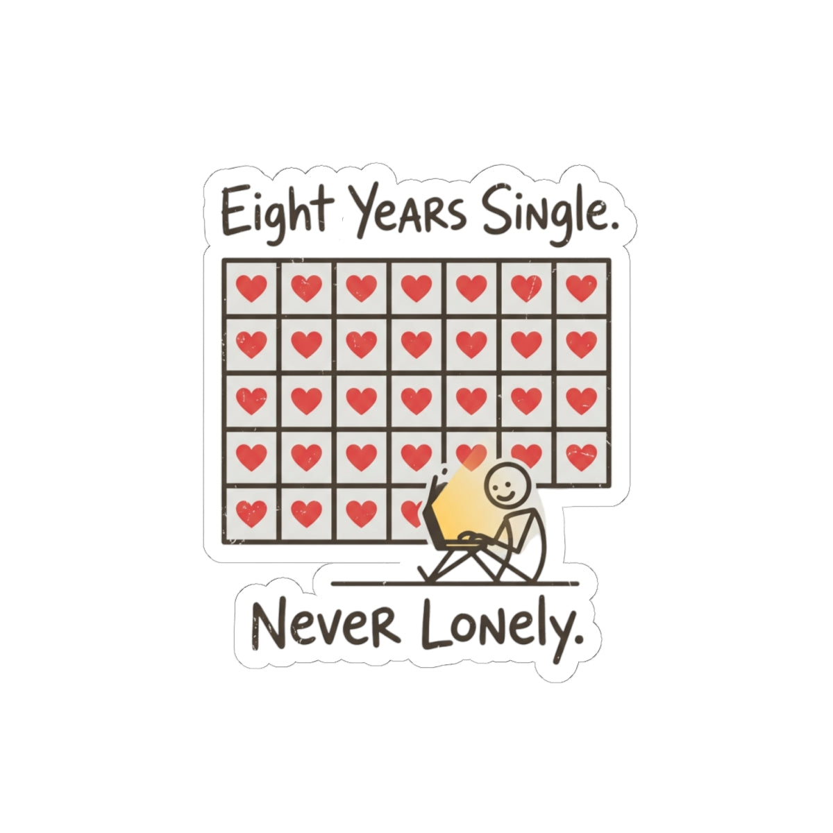 Eight Years Single, Never Lonely