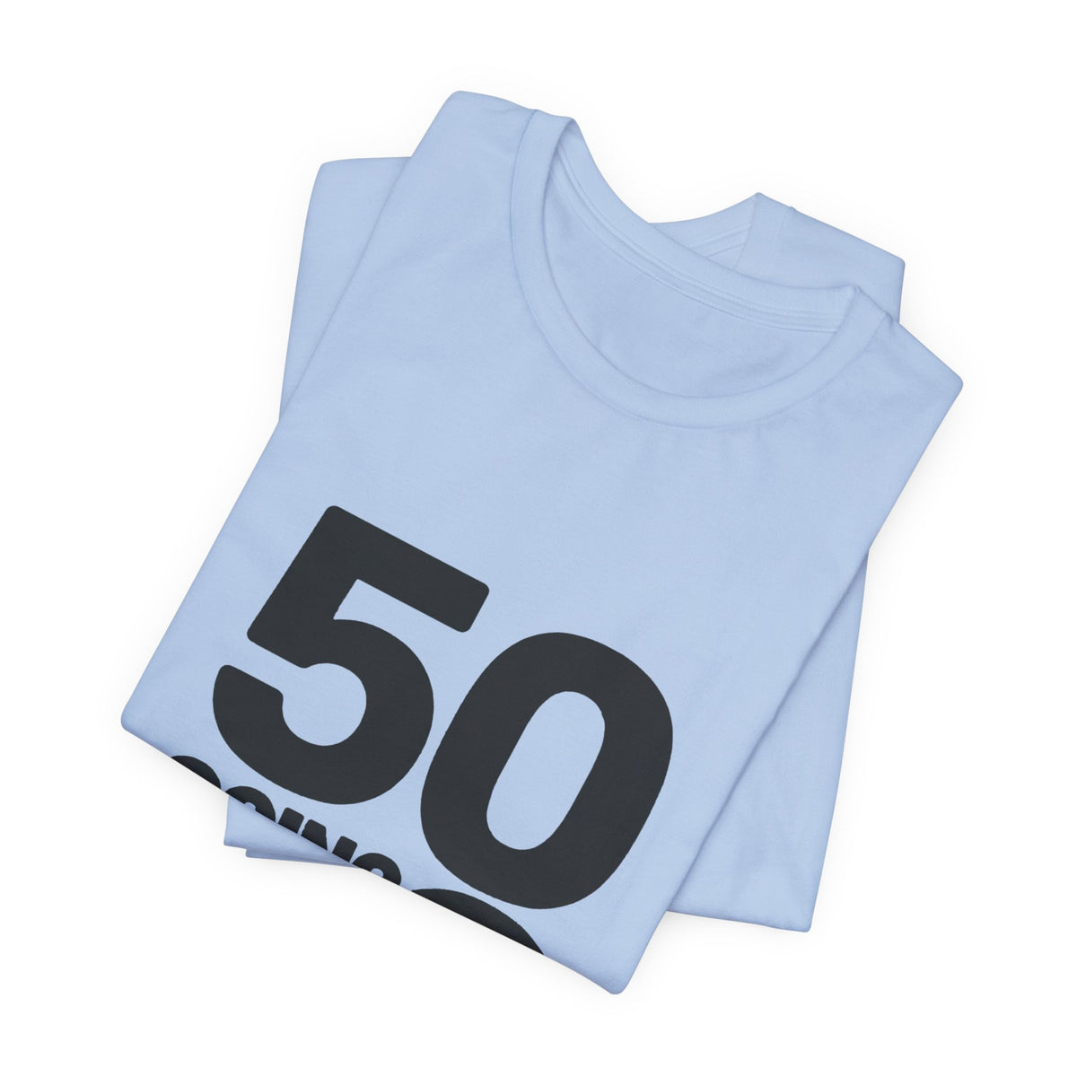 50 GOING ON 8
