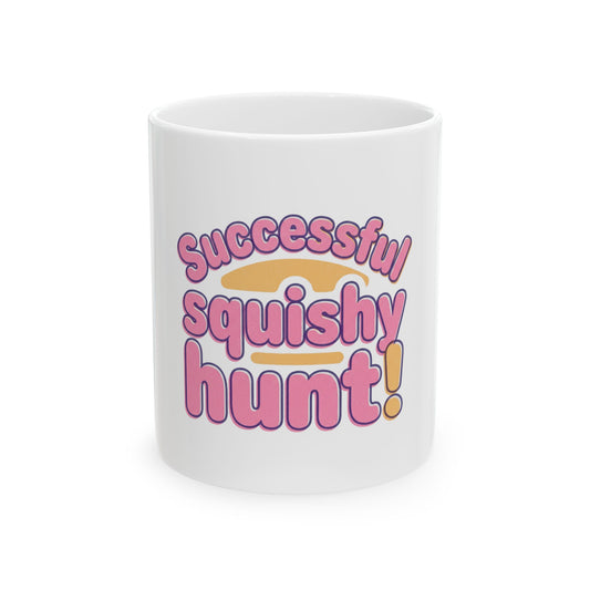 Successful Squishy Hunt Typographic
