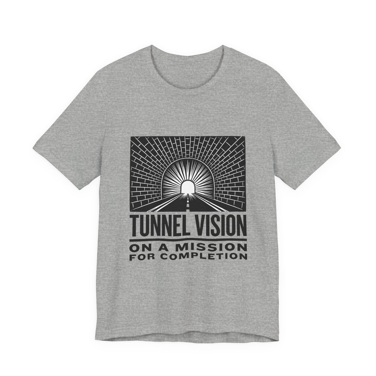 Tunnel Vision On A Mission For Completion