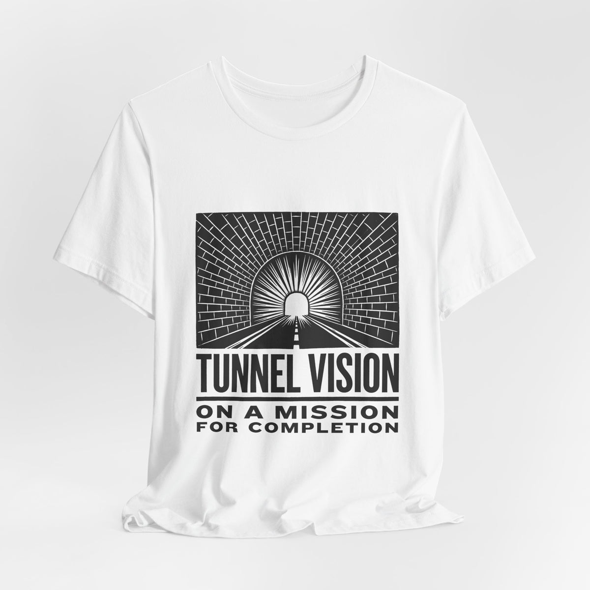 Tunnel Vision On A Mission For Completion