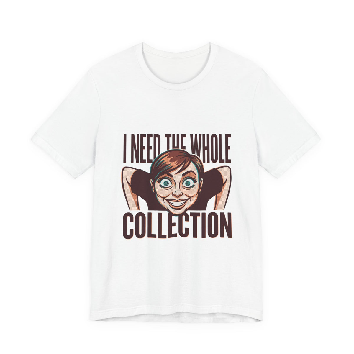 Need The Whole Collection