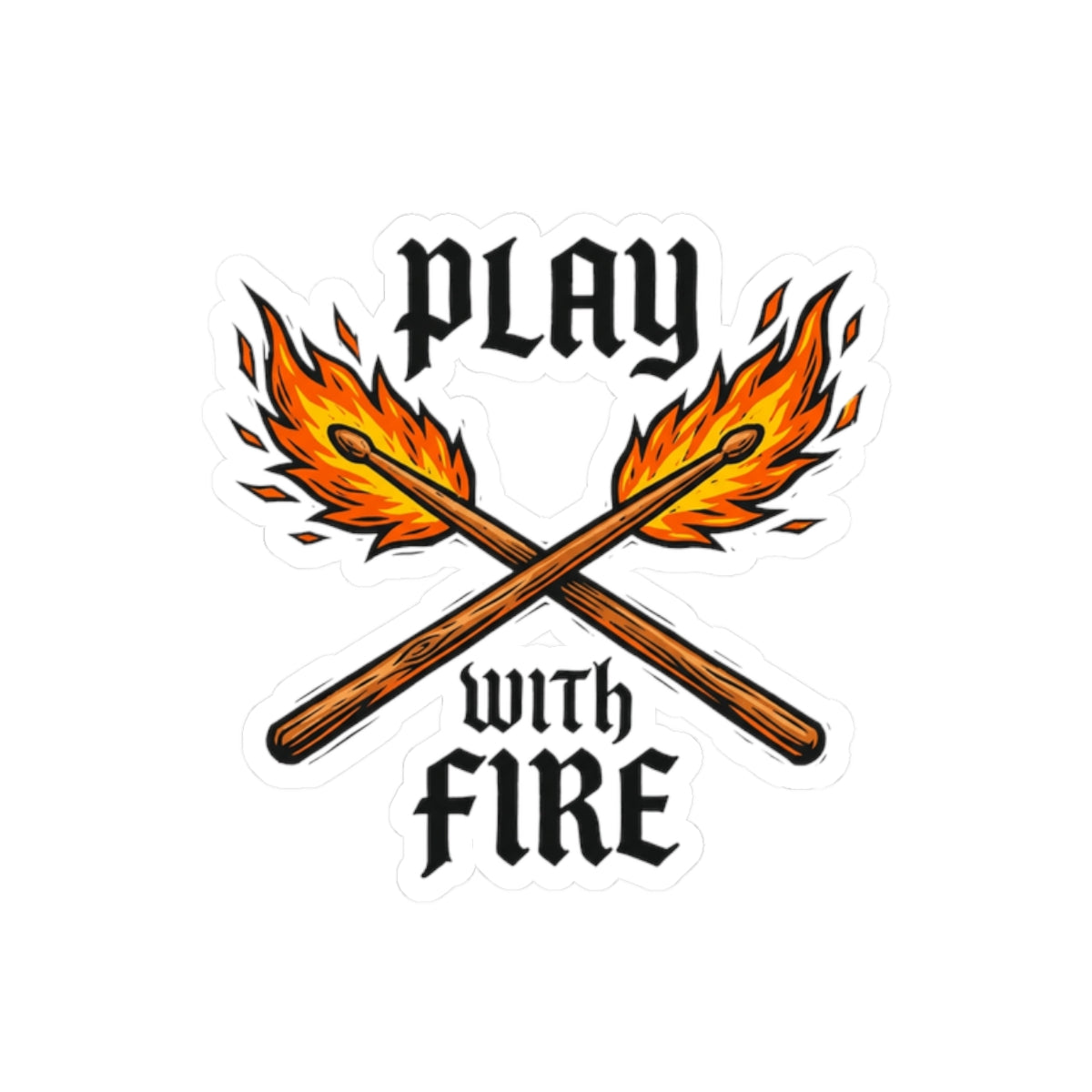 Play With Fire Drumsticks