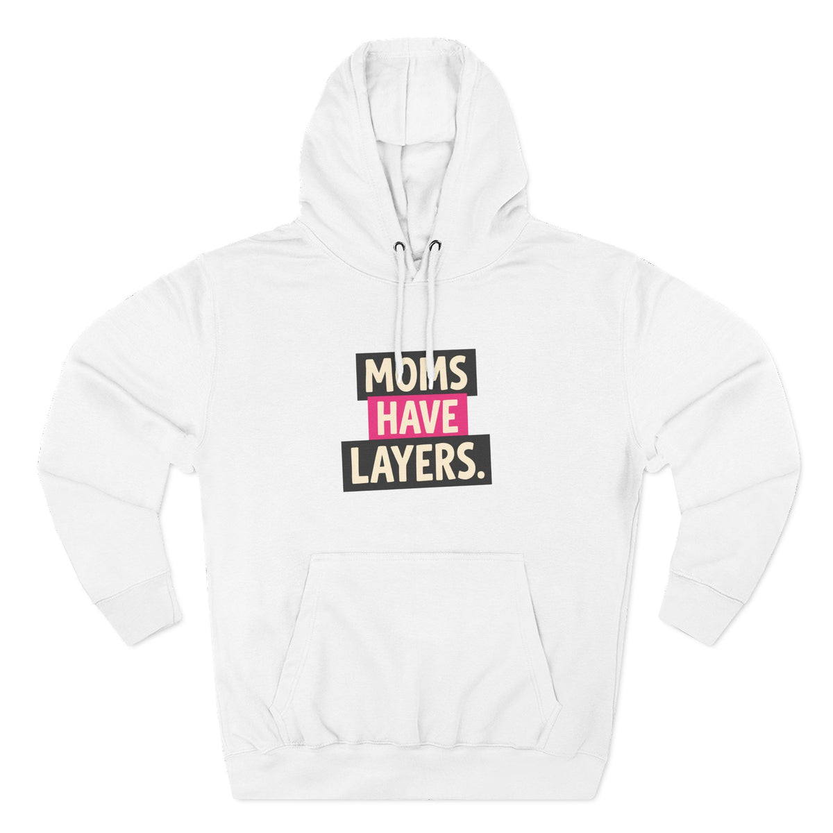 Moms Have Layers
