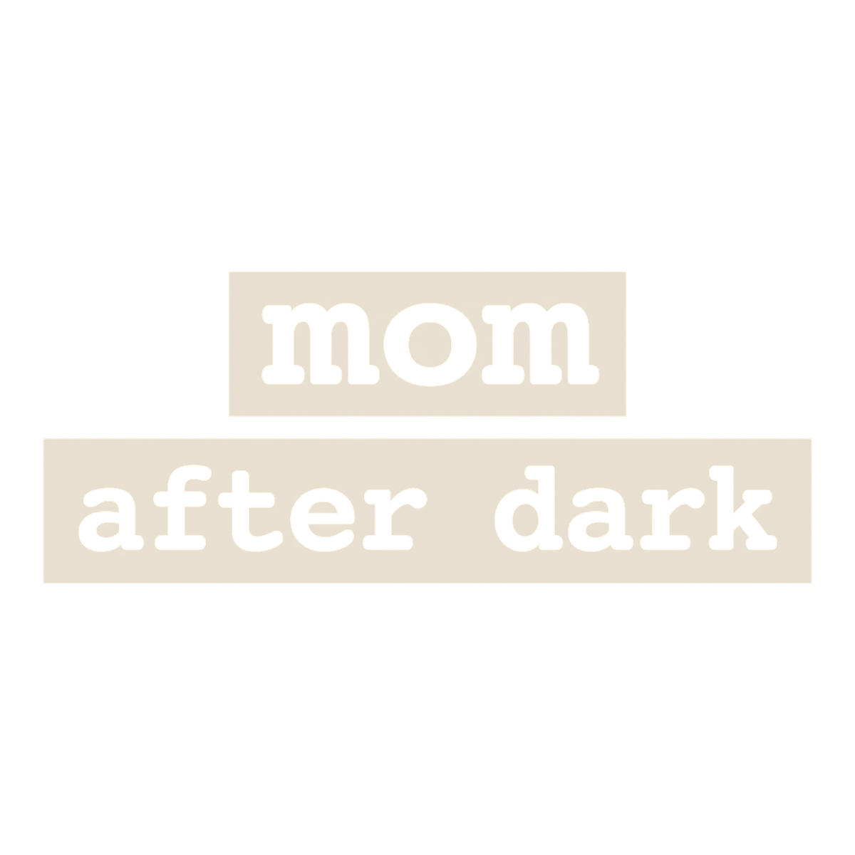 mom after dark