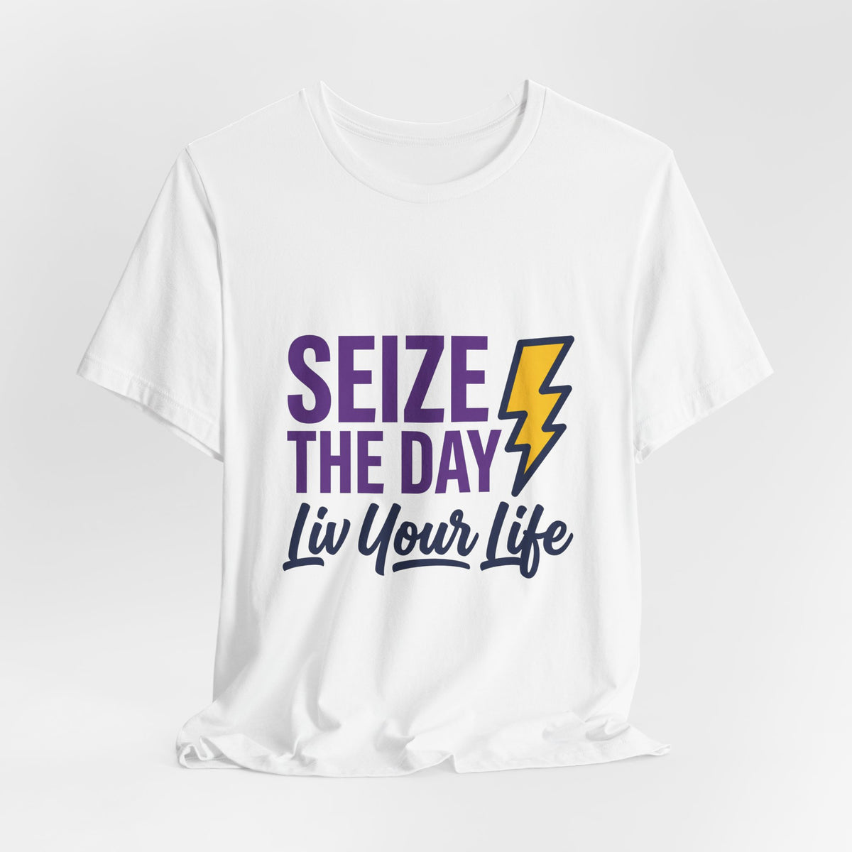 Seize the Day, Liv Your Life