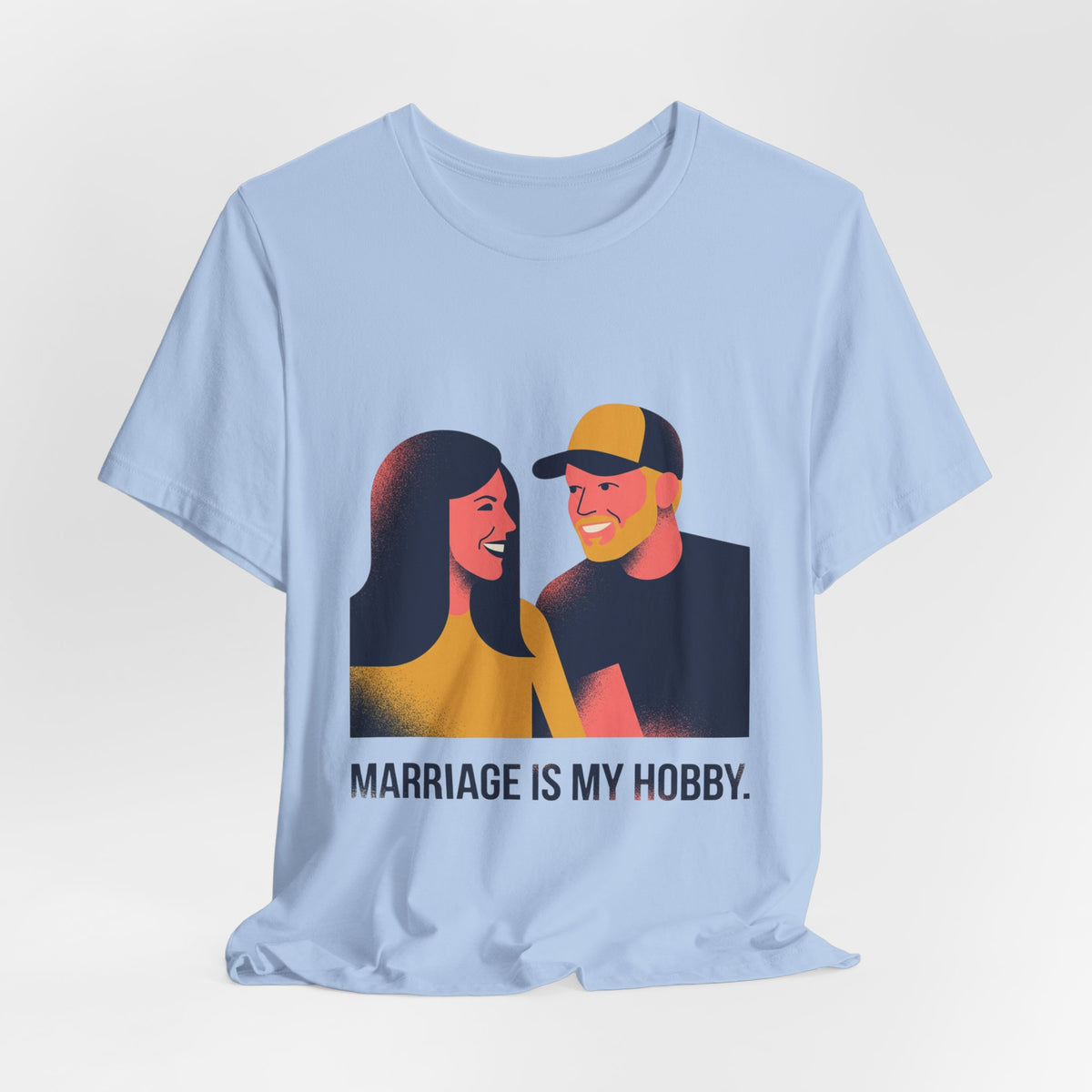 Marriage is my hobby.