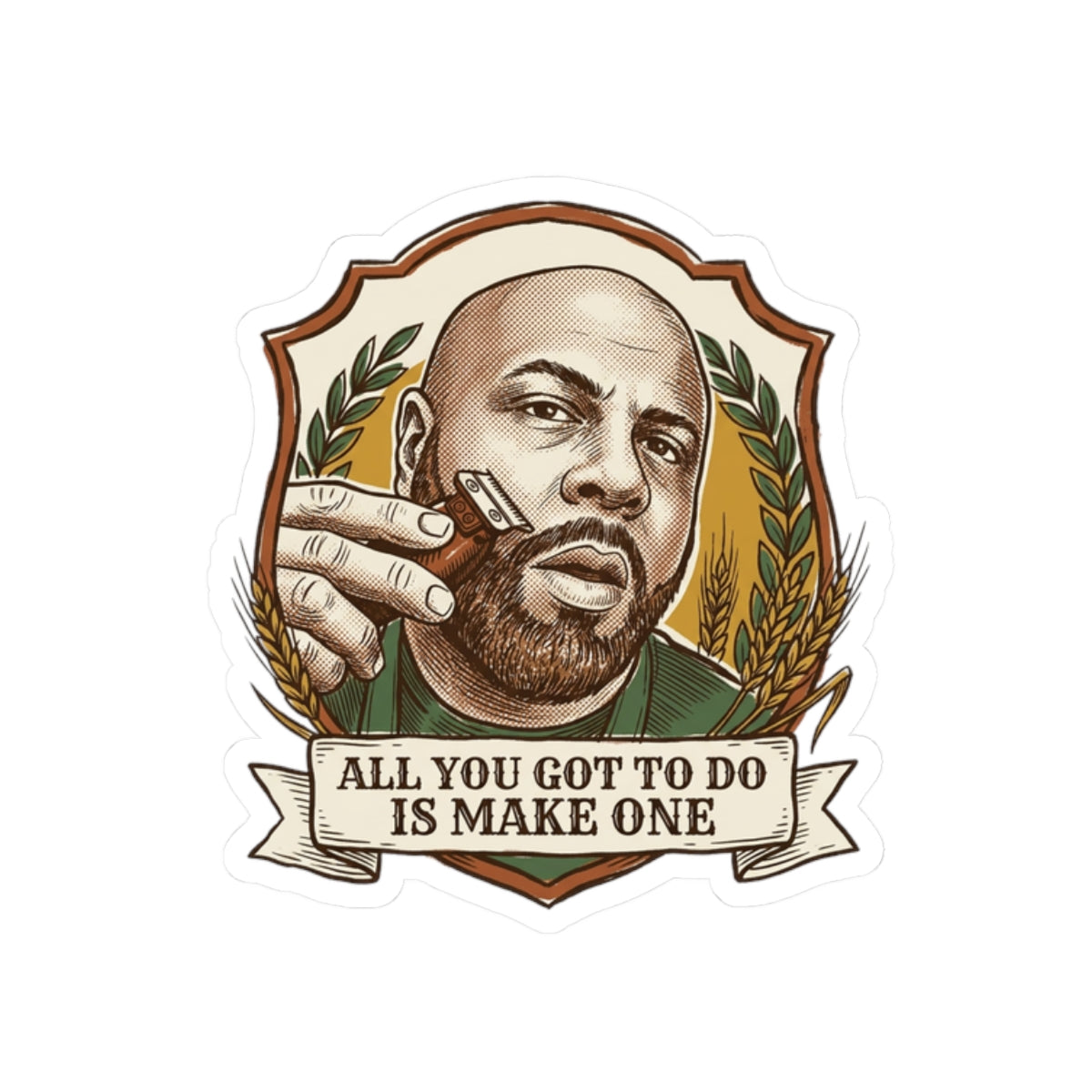 All You Got To Do Is Make One