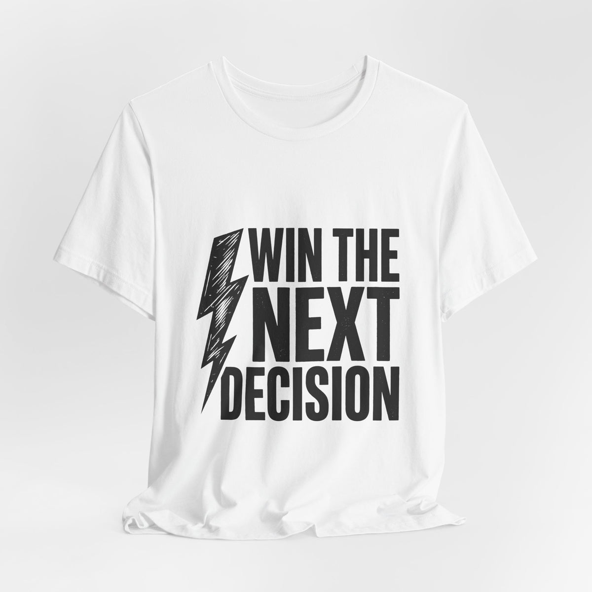 Win The Next Decision