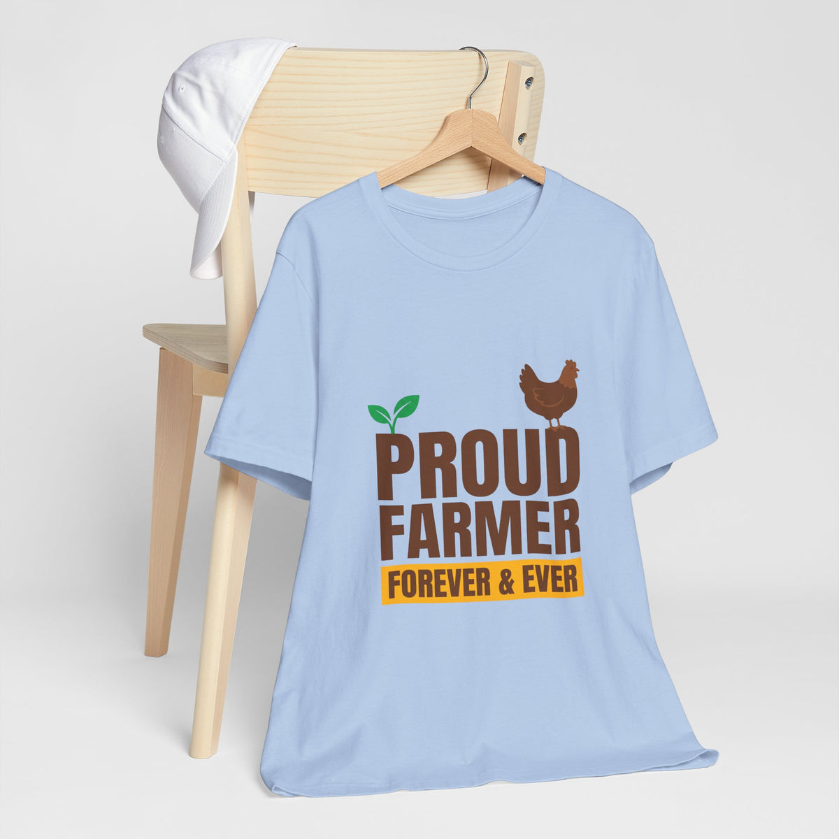 Proud Farmer Forever & Ever