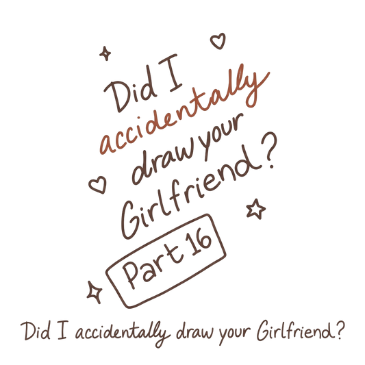 Did I accidentally draw your Girlfriend?
