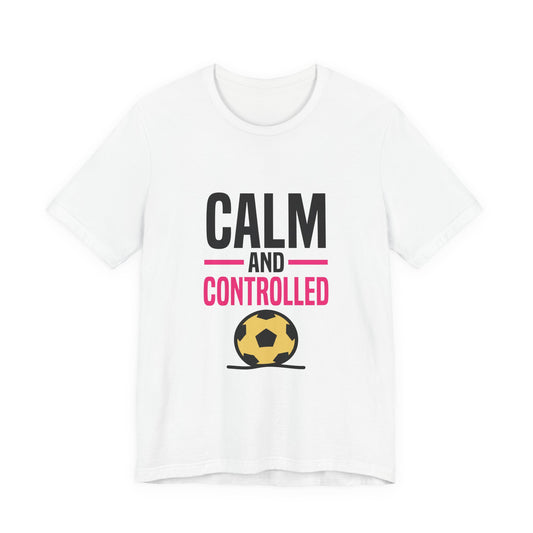 Calm And Controlled