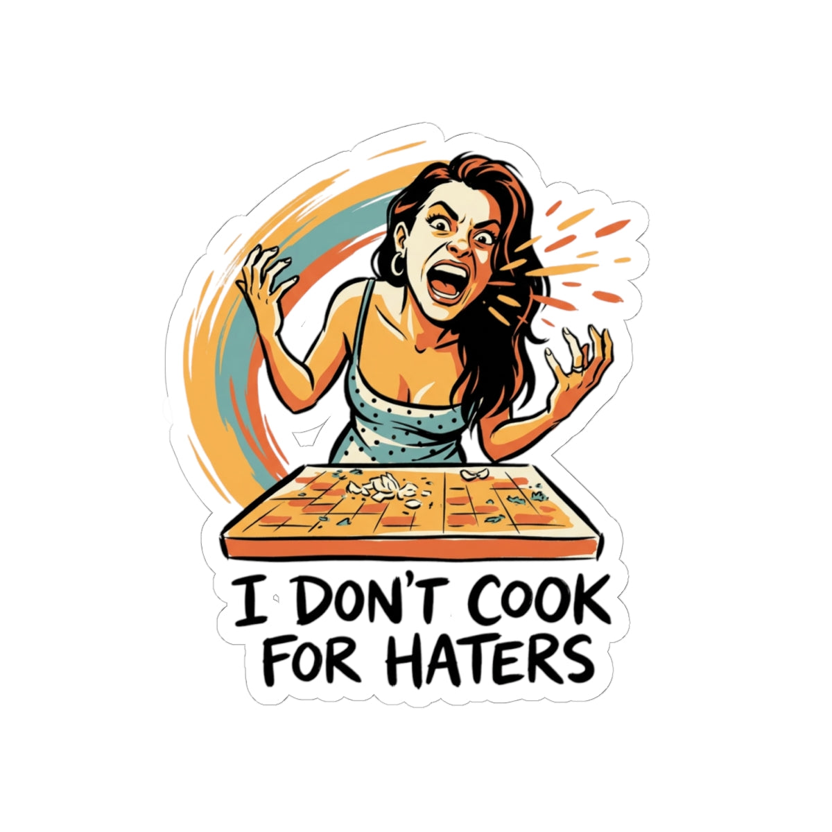 Don't Cook For Haters