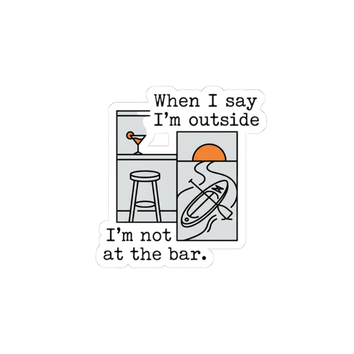 Outside, Not At The Bar