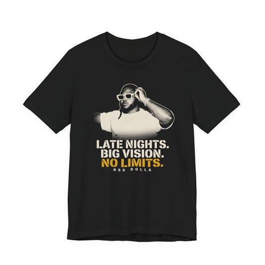 Late Nights. Big Vision. No Limits.