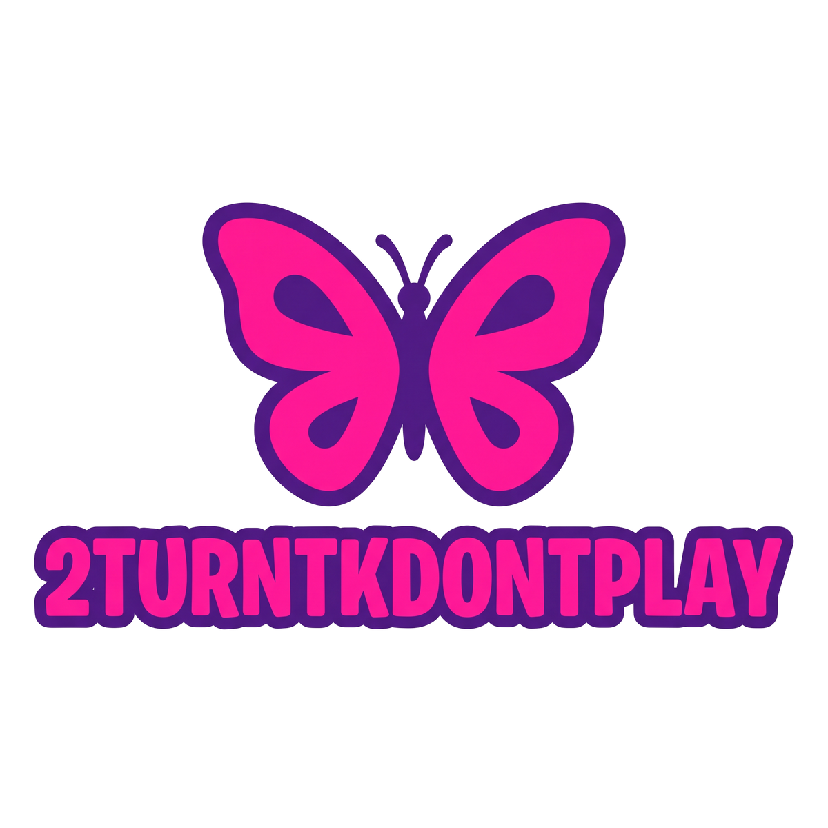 2TURNTKDONTPLAY Butterfly