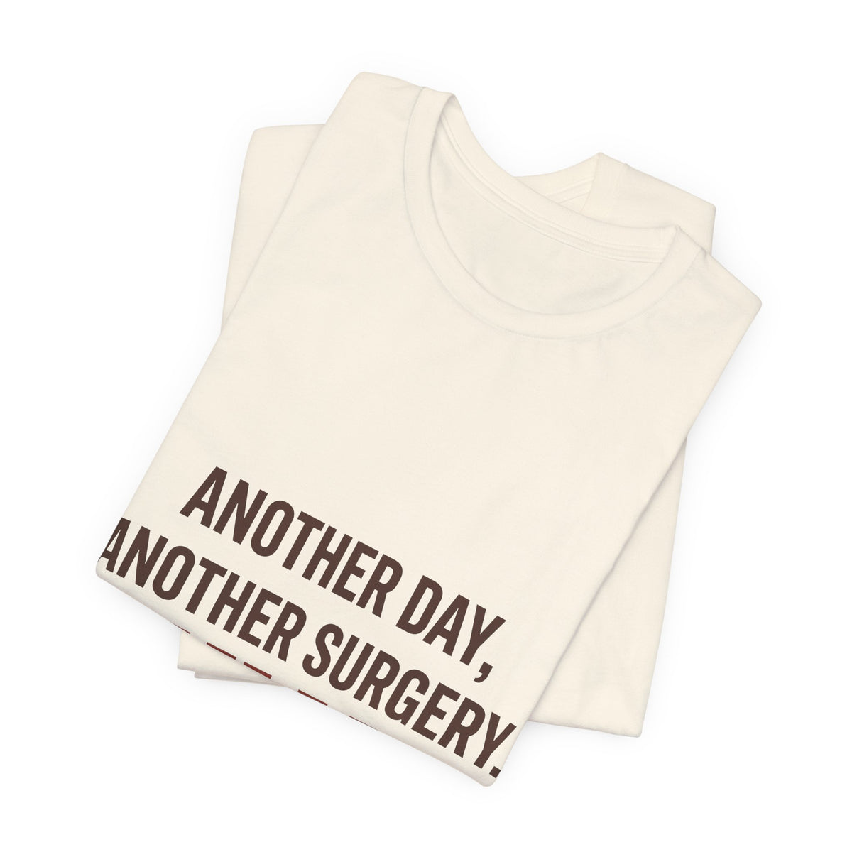 Another Day, Another Surgery. Yay Me!