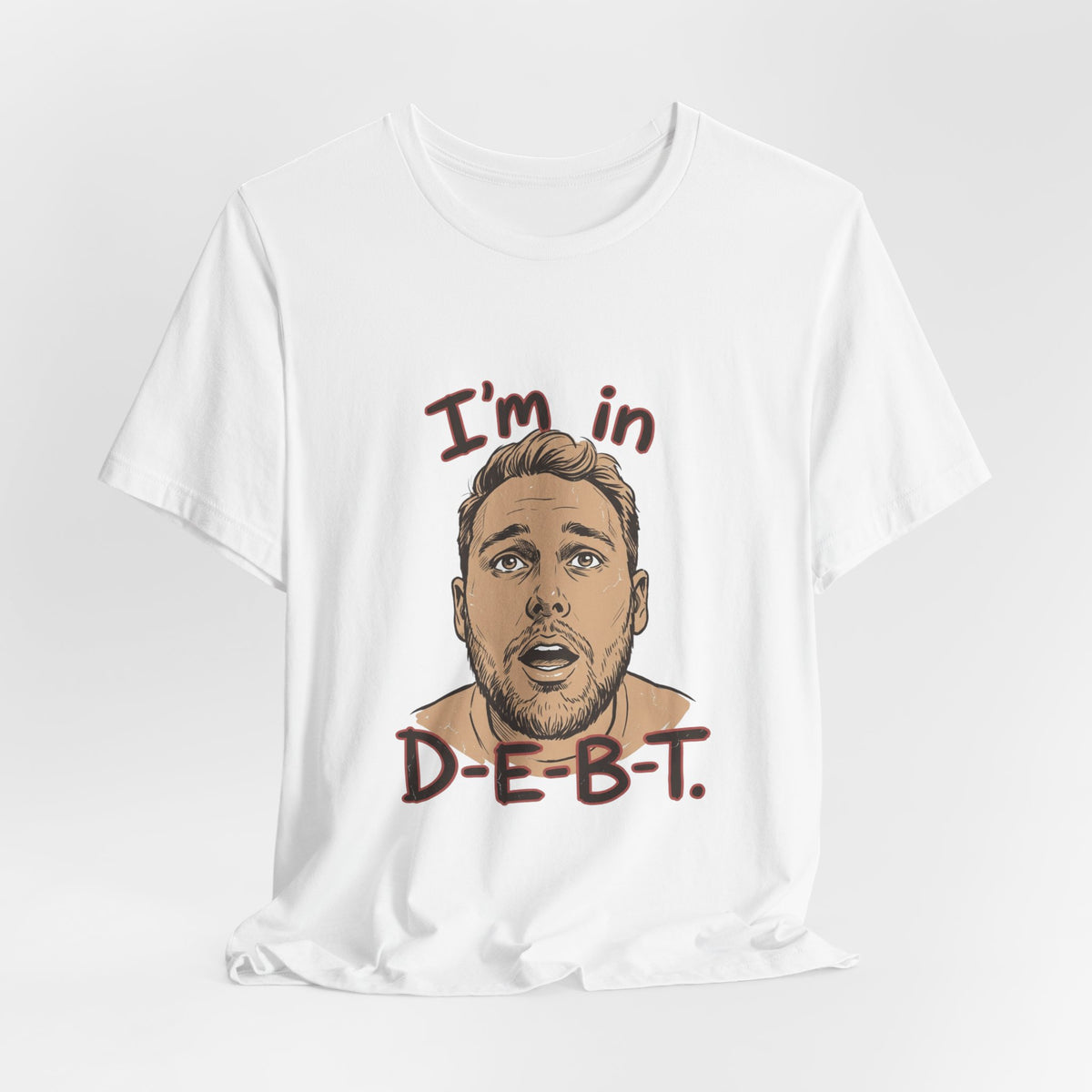 I'm in D-E-B-T