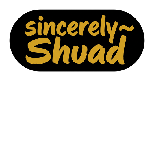 Sincerely Shuad