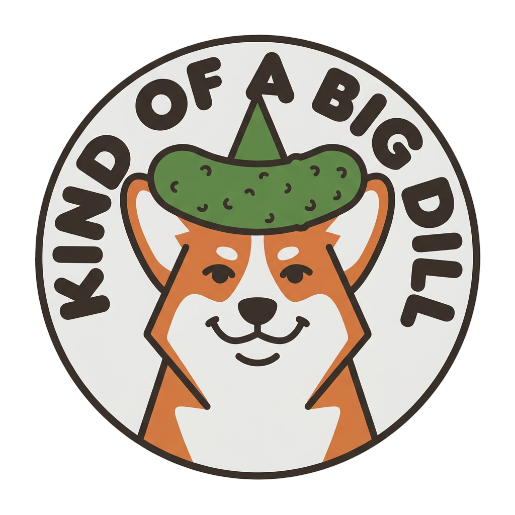 Kind of a Big Dill