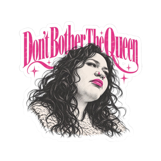 Don't Bother The Queen