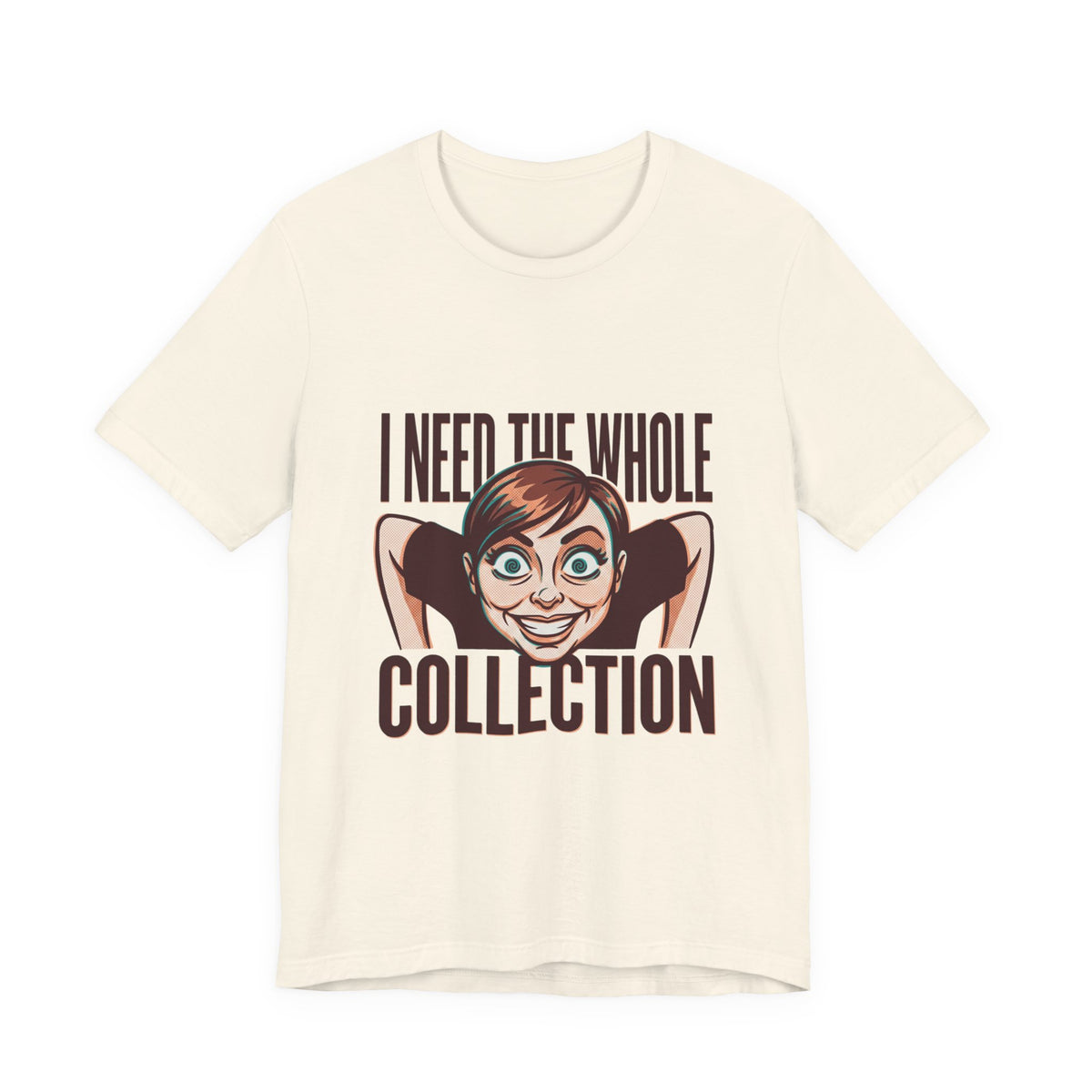 Need The Whole Collection