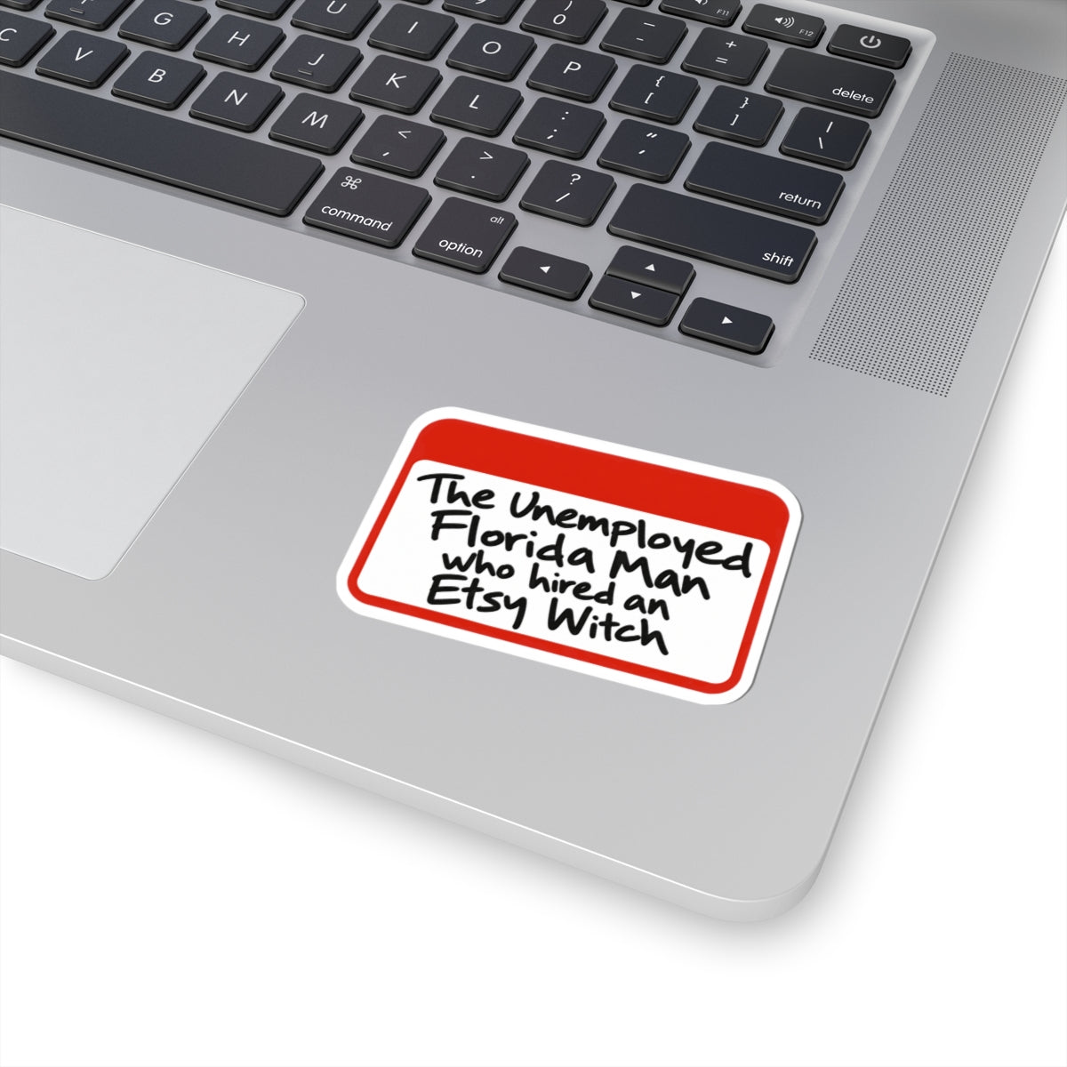 Unemployed Florida Man Name Tag