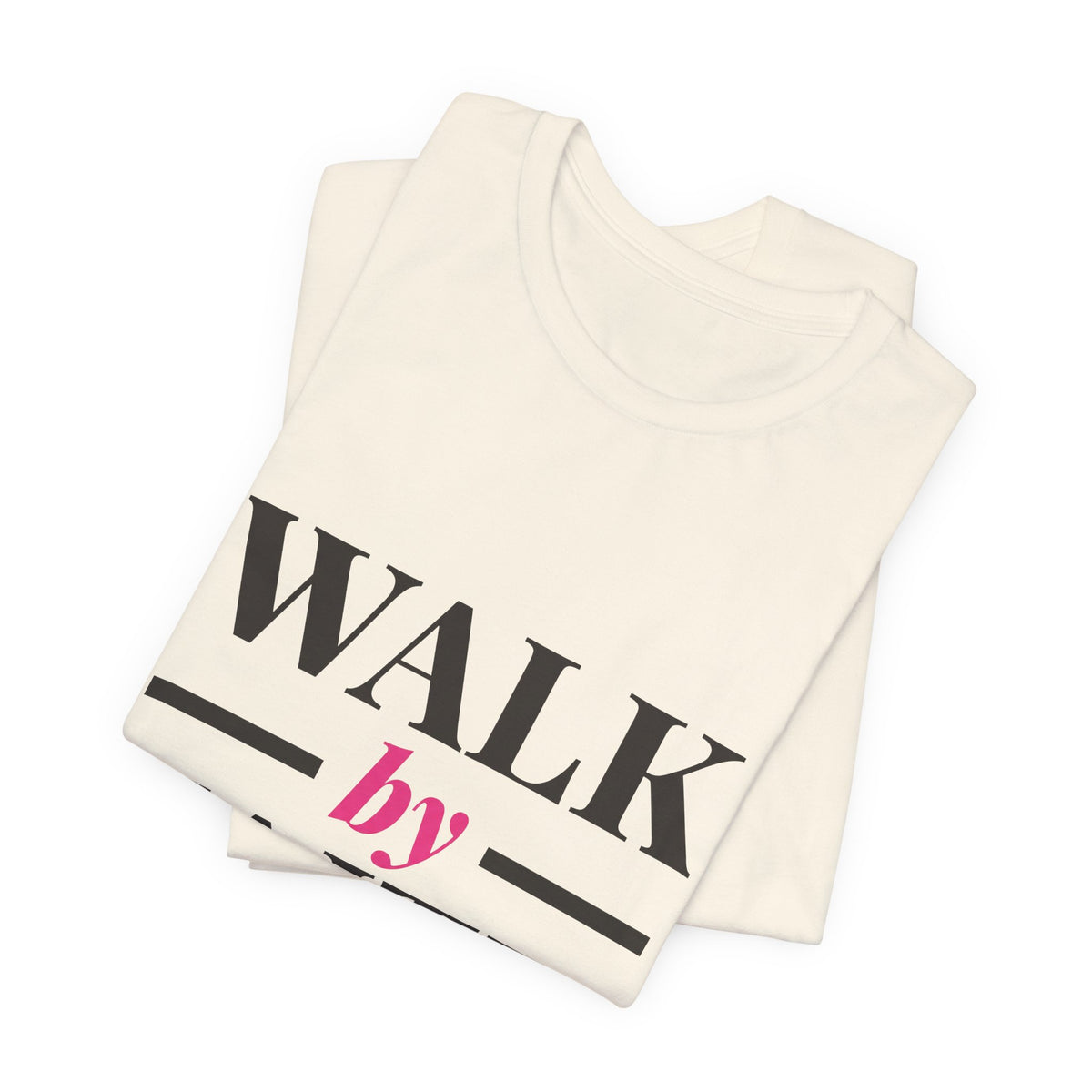 Walk by Faith