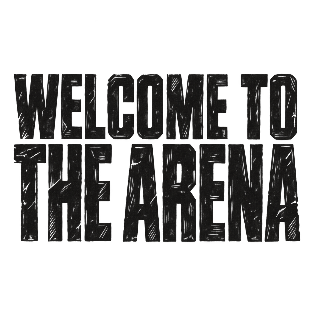 Welcome To The Arena