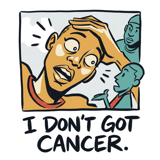 I Don't Got Cancer Stare