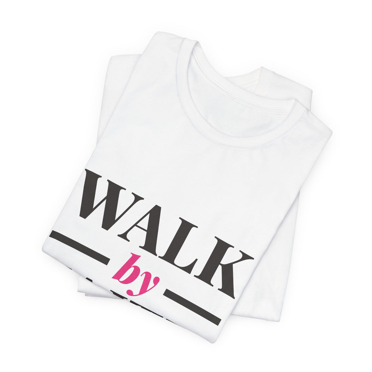 Walk by Faith