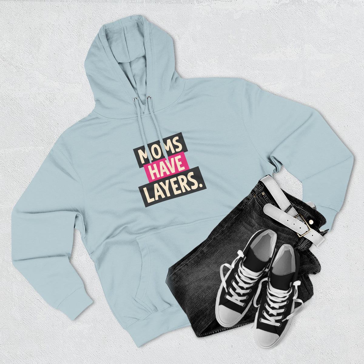 Moms Have Layers