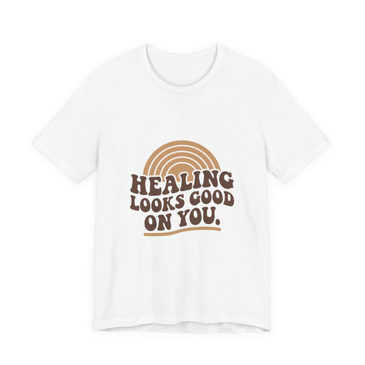 Healing Looks Good On You