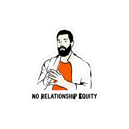 NO RELATIONSHIP EQUITY