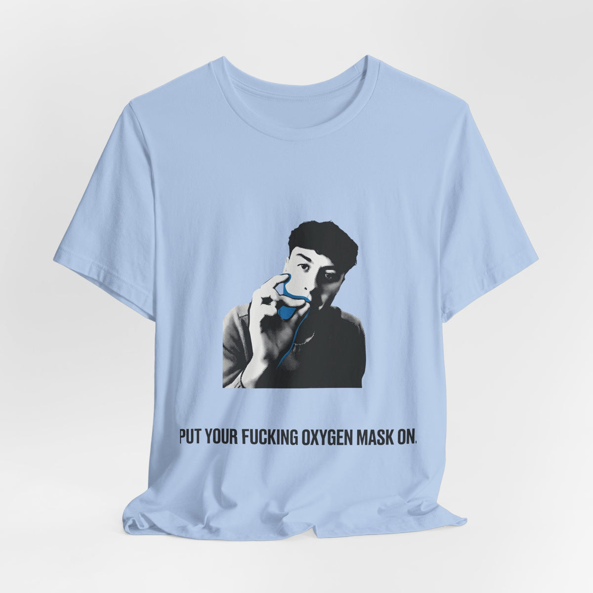Put your fucking oxygen mask on.
