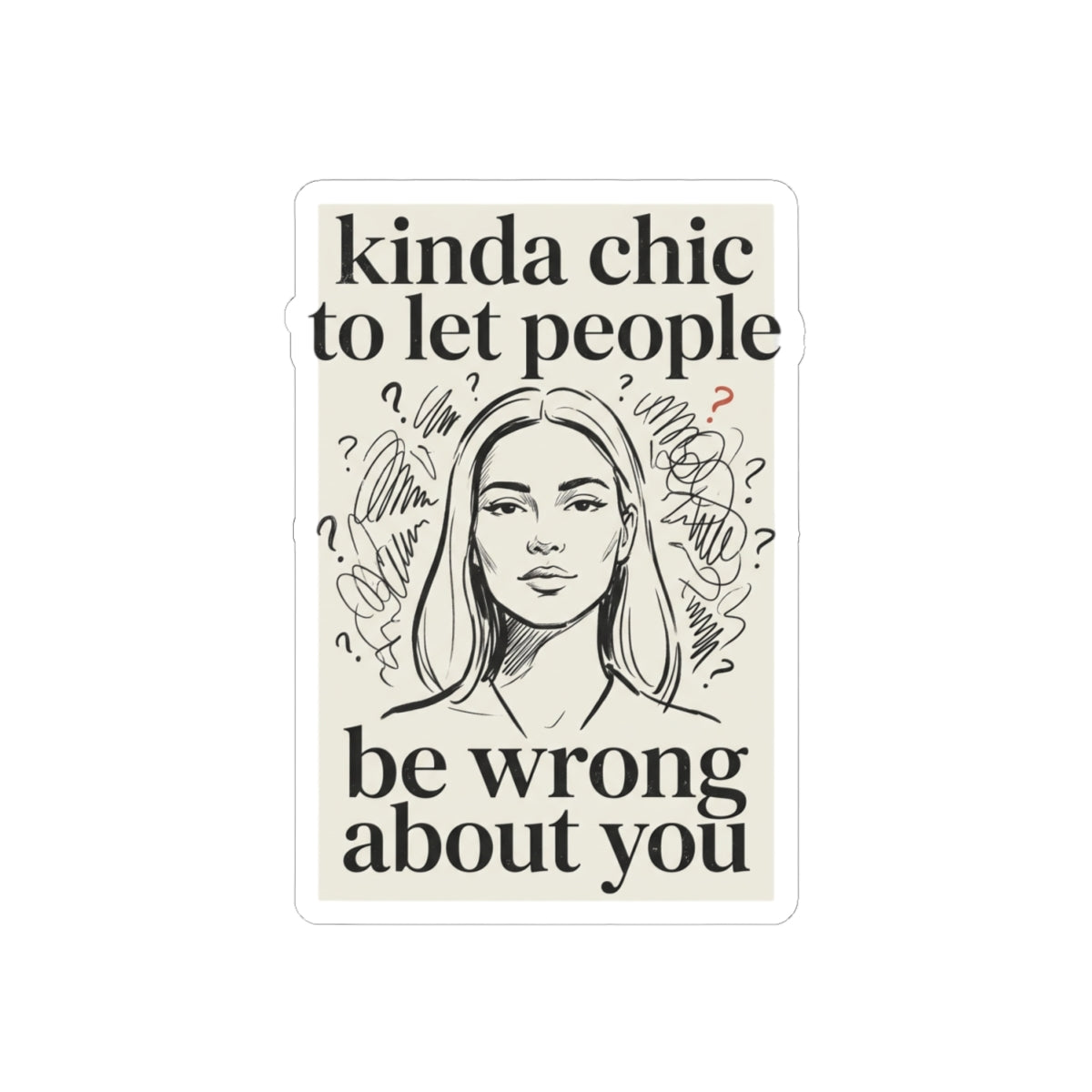 Chic To Let People Be Wrong