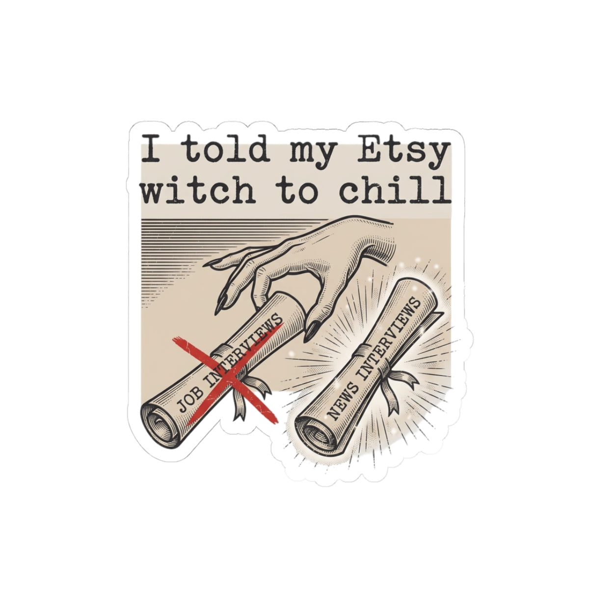 Told My Witch To Chill