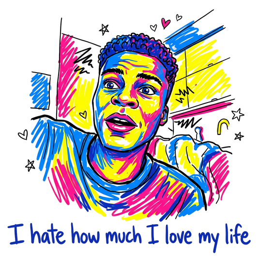 I hate how much I love my life