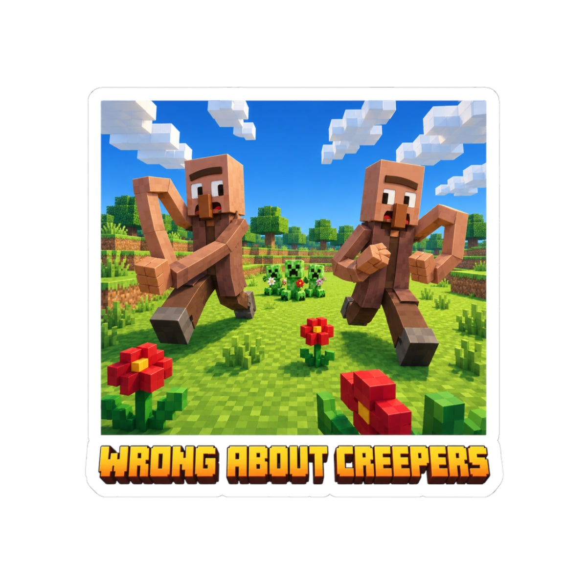 Wrong About Creepers
