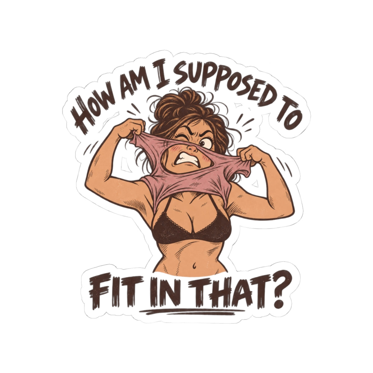 How Am I Supposed To Fit