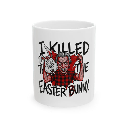 I Killed The Easter Bunny