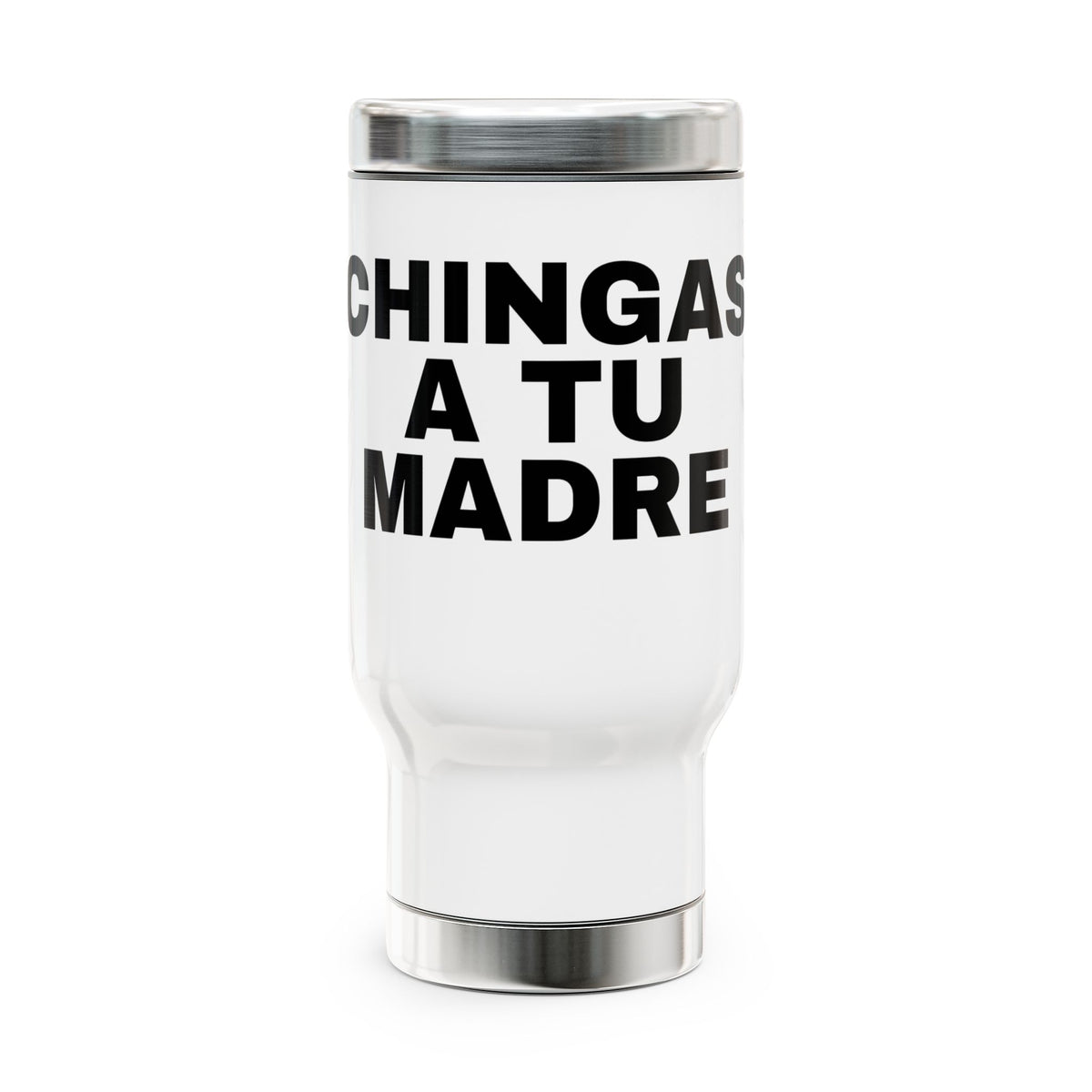 Chingas A Tu Madre