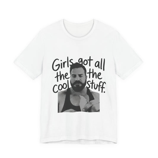 Girls Got All The Cool Stuff