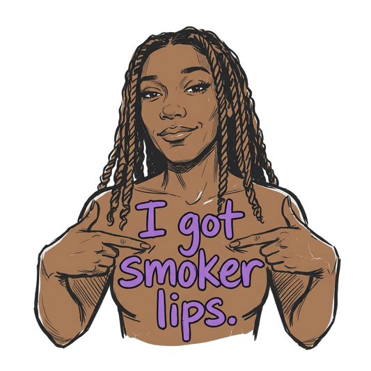 I Got Smoker Lips
