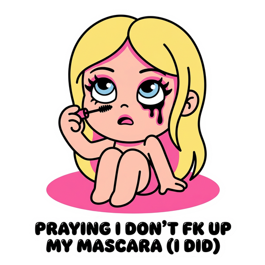 praying i don't fk up my mascara (i did)